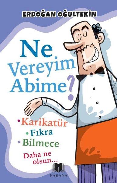Erdoğan OğultekinÇocuk Gençlik RomanlarıNe Vereyim Abime?