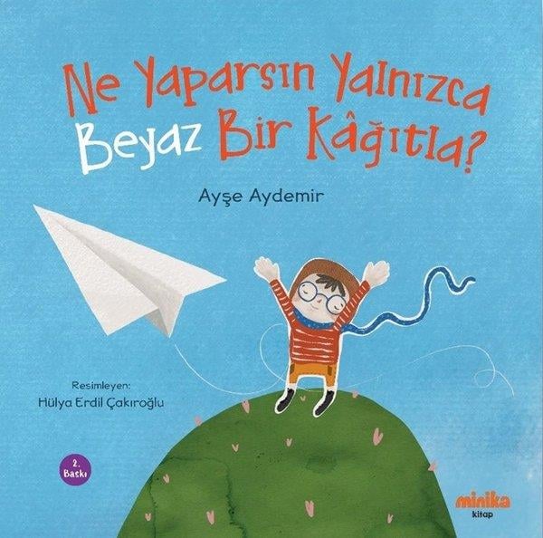 Ayşe AydemirEgitim Etkinlik KitaplariNe Yaparsın Yalnızca Beyaz Bir Kağıtla?