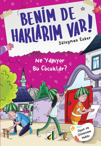 Süleyman EzberÇocuk Gençlik RomanlarıNe Yapıyor Bu Çocuklar? Benim de Haklarım Var 3