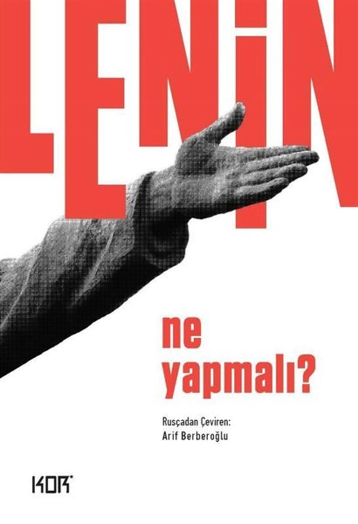 V. İ. LeninDünya Siyaseti ve PolitikasıNe Yapmalı?