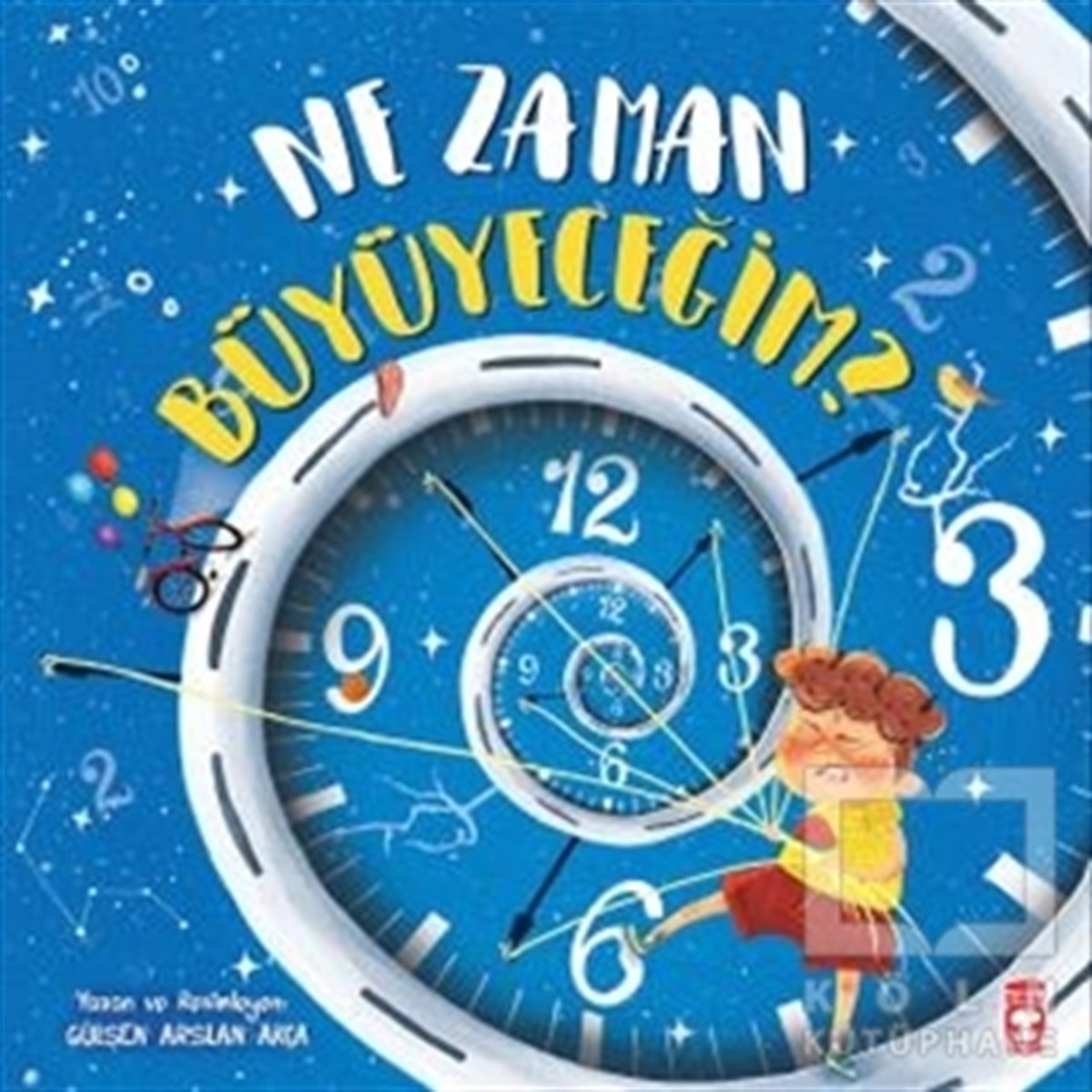 Gülşen Arslan AkçaÇocuk Masal KitaplarıNe Zaman Büyüyeceğim?