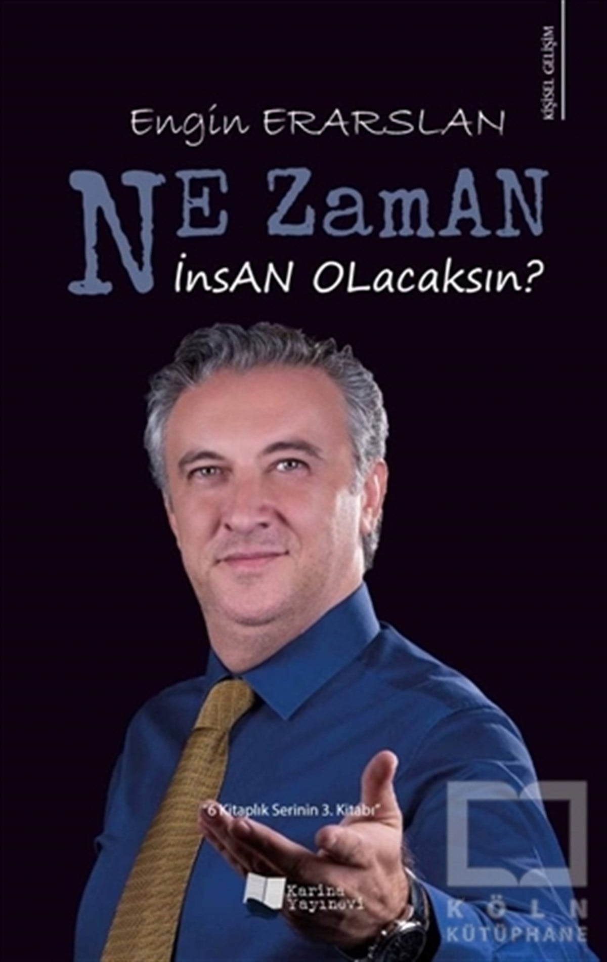 Engin ErarslanKişisel Gelişim KitaplarıNe Zaman İnsan Olacaksın?