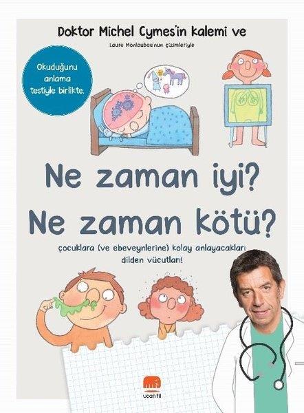 Michel CymesEgitim Etkinlik KitaplariNe Zaman İyi? Ne Zaman Kötü?