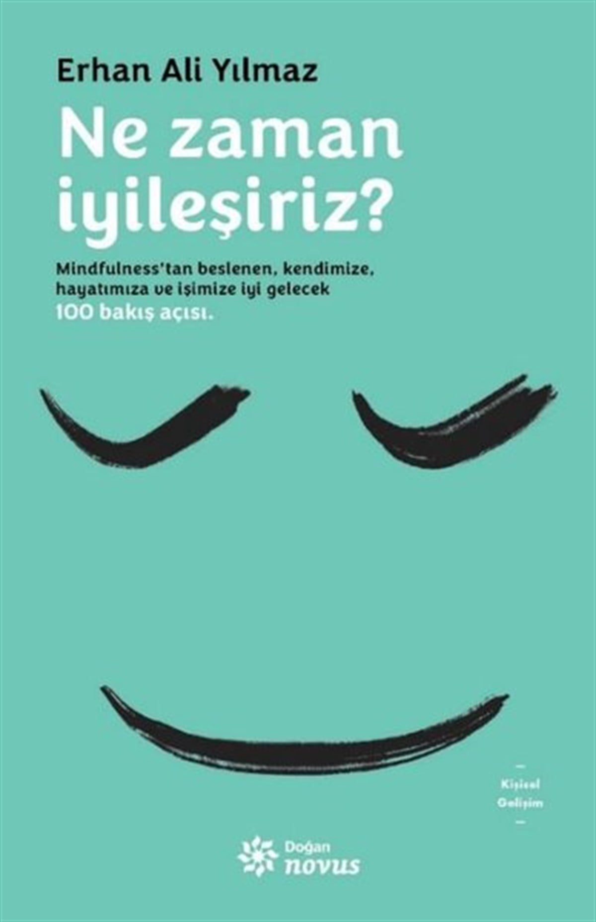 Erhan Ali YılmazKişisel Gelişim KitaplarıNe Zaman İyileşiriz?