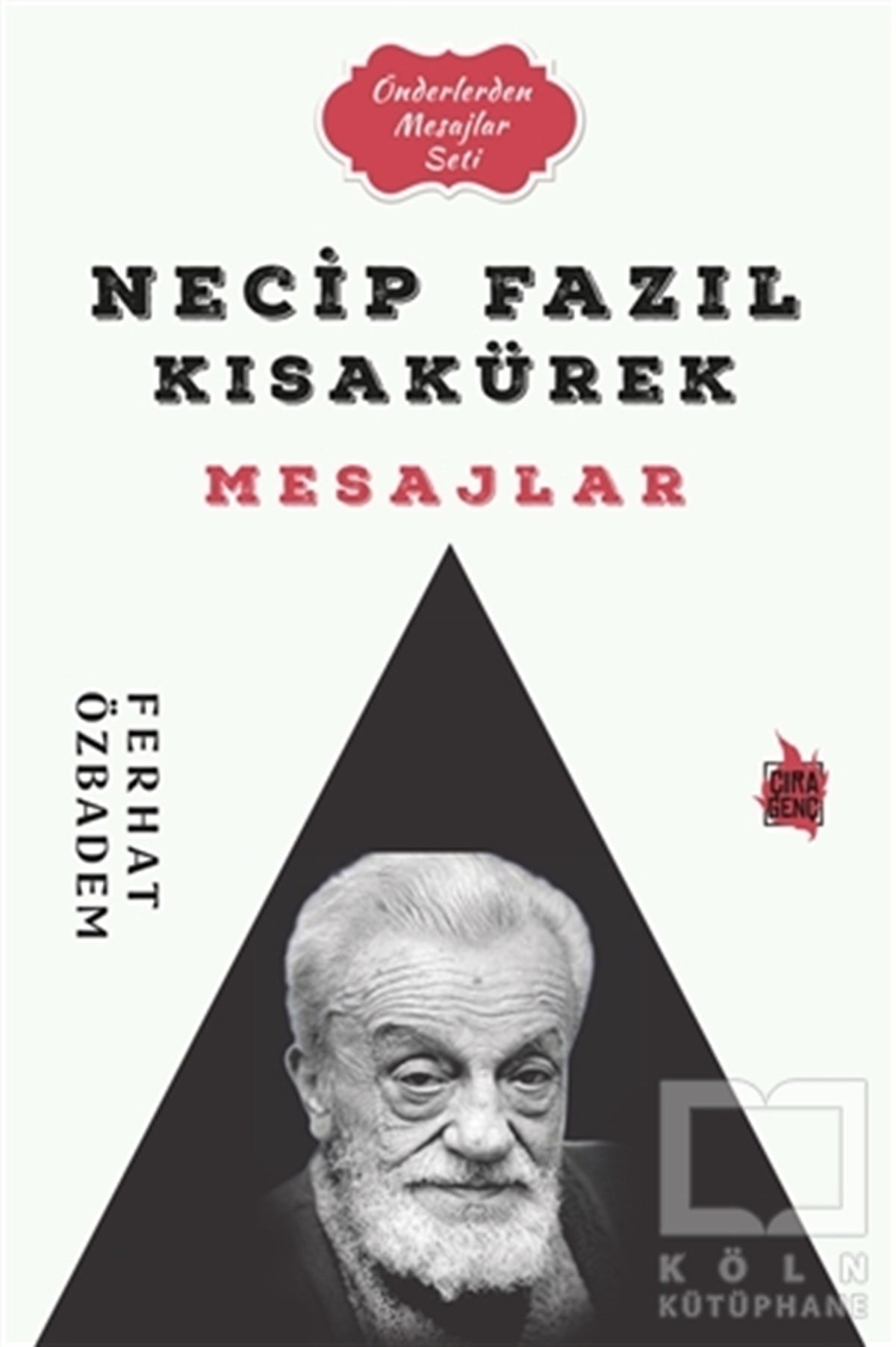 Ferhat ÖzbademDiğerNecip Fazıl Kısakürek Mesajlar