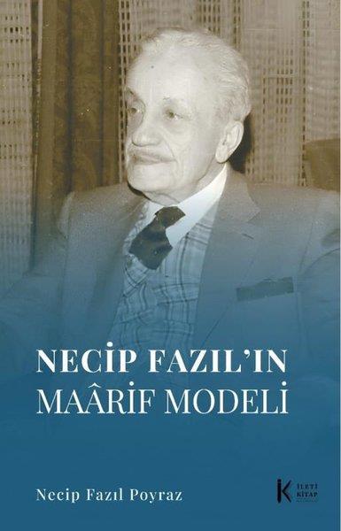 Necip Fazıl PoyrazEleştiri & Kuram & İnceleme KitaplarıNecip Fazıl'ın Maarif Modeli