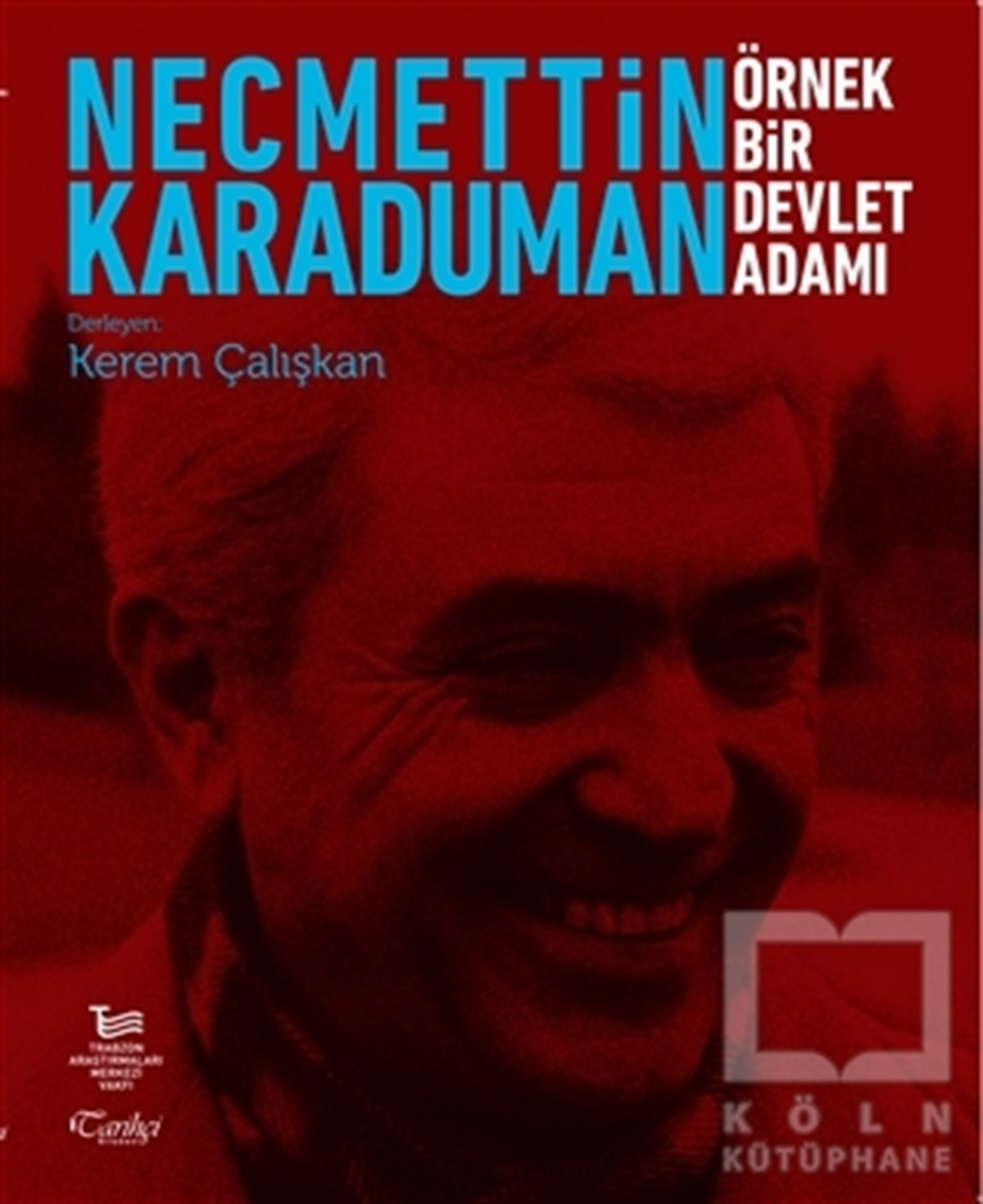 Kerem ÇalışkanDiğerNecmettin Karaduman: Örnek Bir Devlet Adamı