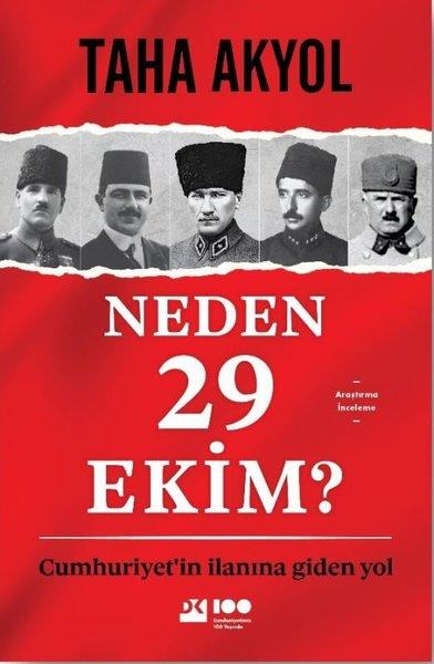 Taha AkyolTürkiye ve Cumhuriyet Tarihi KitaplarıNeden 29 Ekim? Cumhuriyet'in İlanına Giden Yol