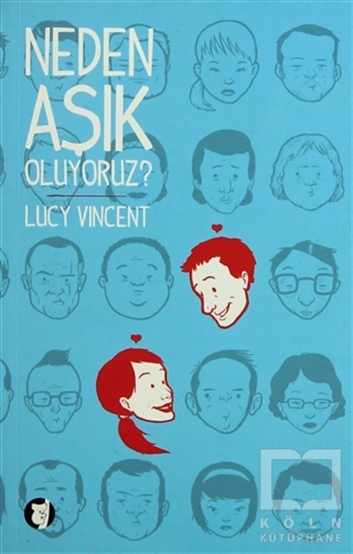 Lucy VincentPopüler BilimNeden Aşık Oluyoruz?