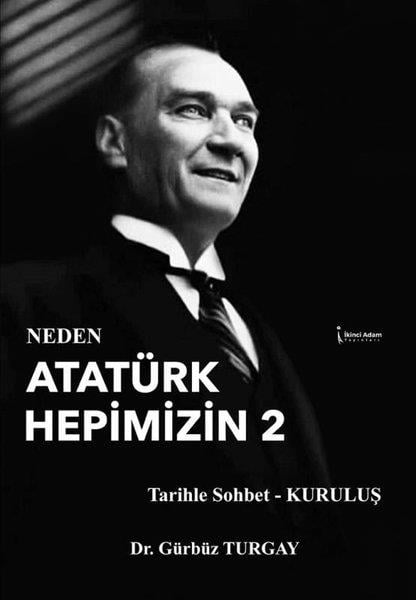 Gürbüz TurgayMustafa Kemal Atatürk KitaplarıNeden Atatürk Hepimizin 2