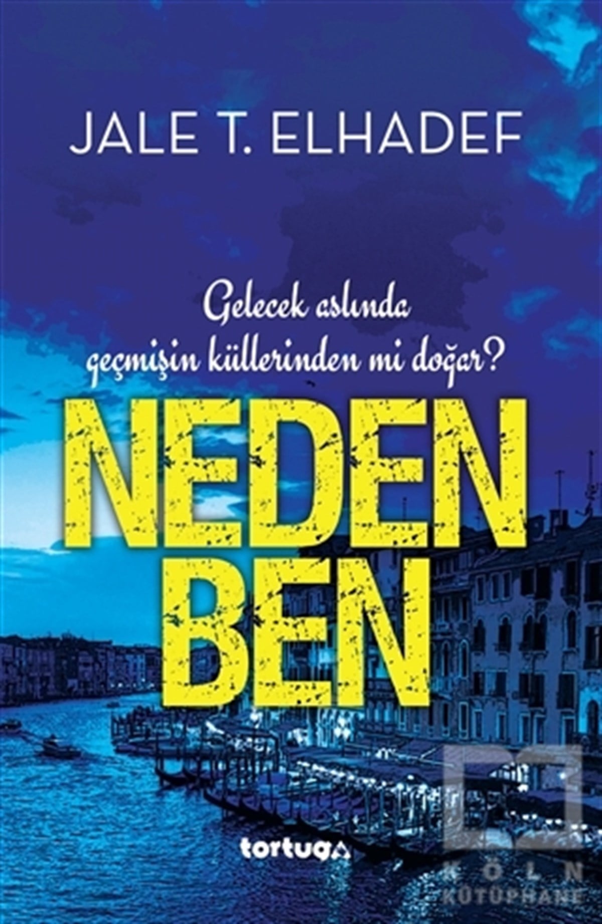 Jale T. ElhadefRomanNeden Ben