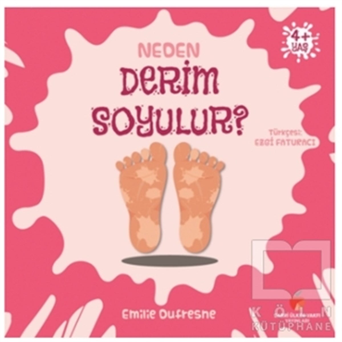 Emilie DufresneOkul Öncesi Çocuk KitaplarıNeden Derim Soyulur?