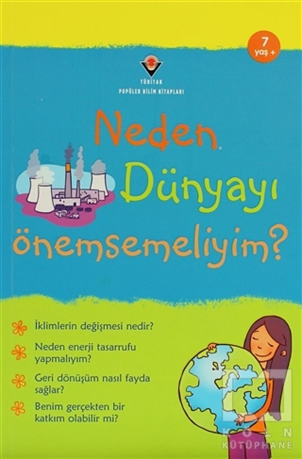 Susan MeredithBilimsel Çocuk KitaplarıNeden Dünyayı Önemsemeliyim?