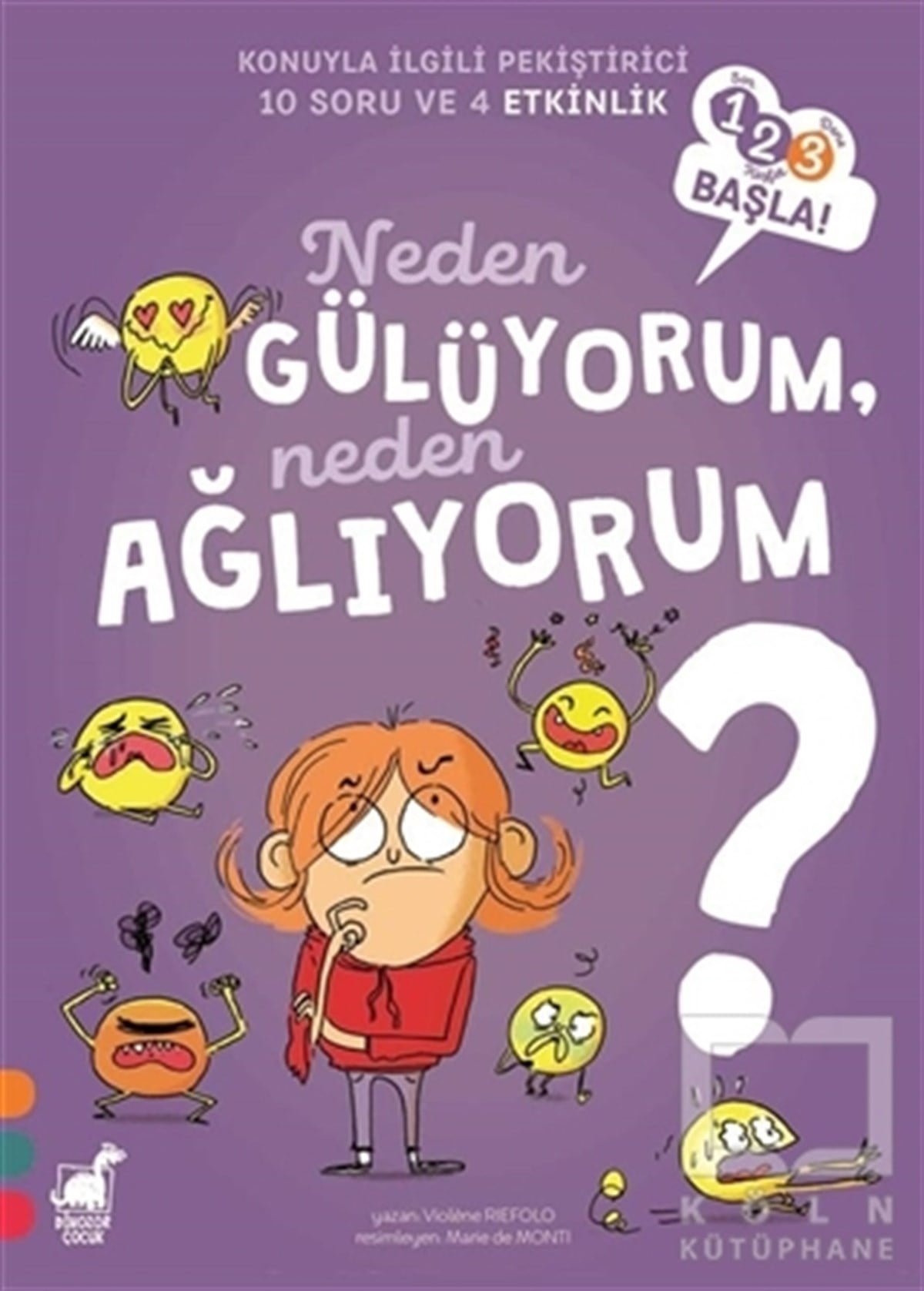 Violene RiefoloEtkinlik KitaplarıNeden Gülüyorum, Neden Ağlıyorum? - 123 Başla Serisi