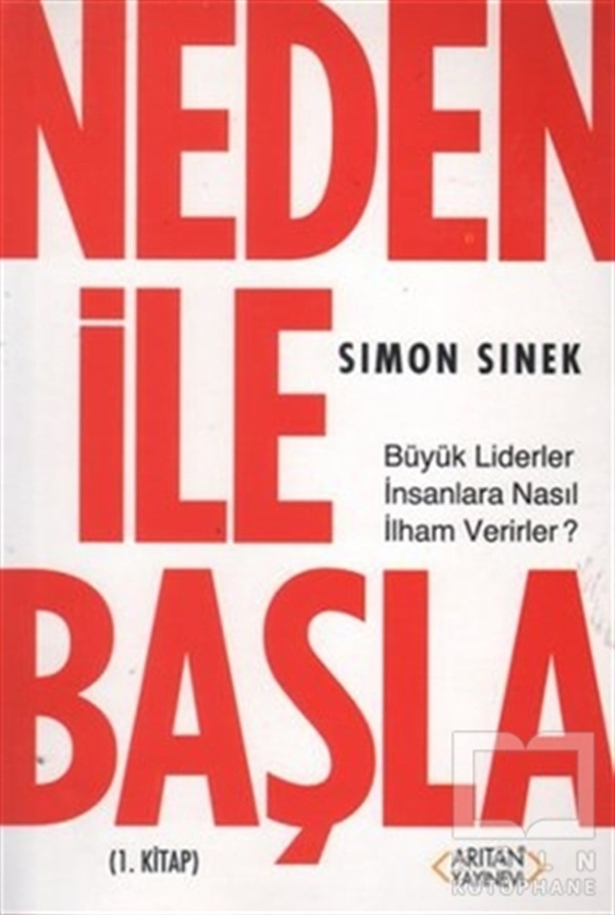 Simon SinekYönetimNeden ile Başla 1. Kitap