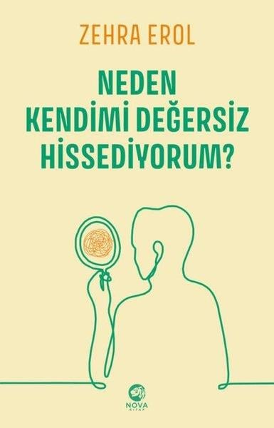 Zehra ErolPsikoloji KitaplarıNeden Kendimi Değersiz Hissediyorum?