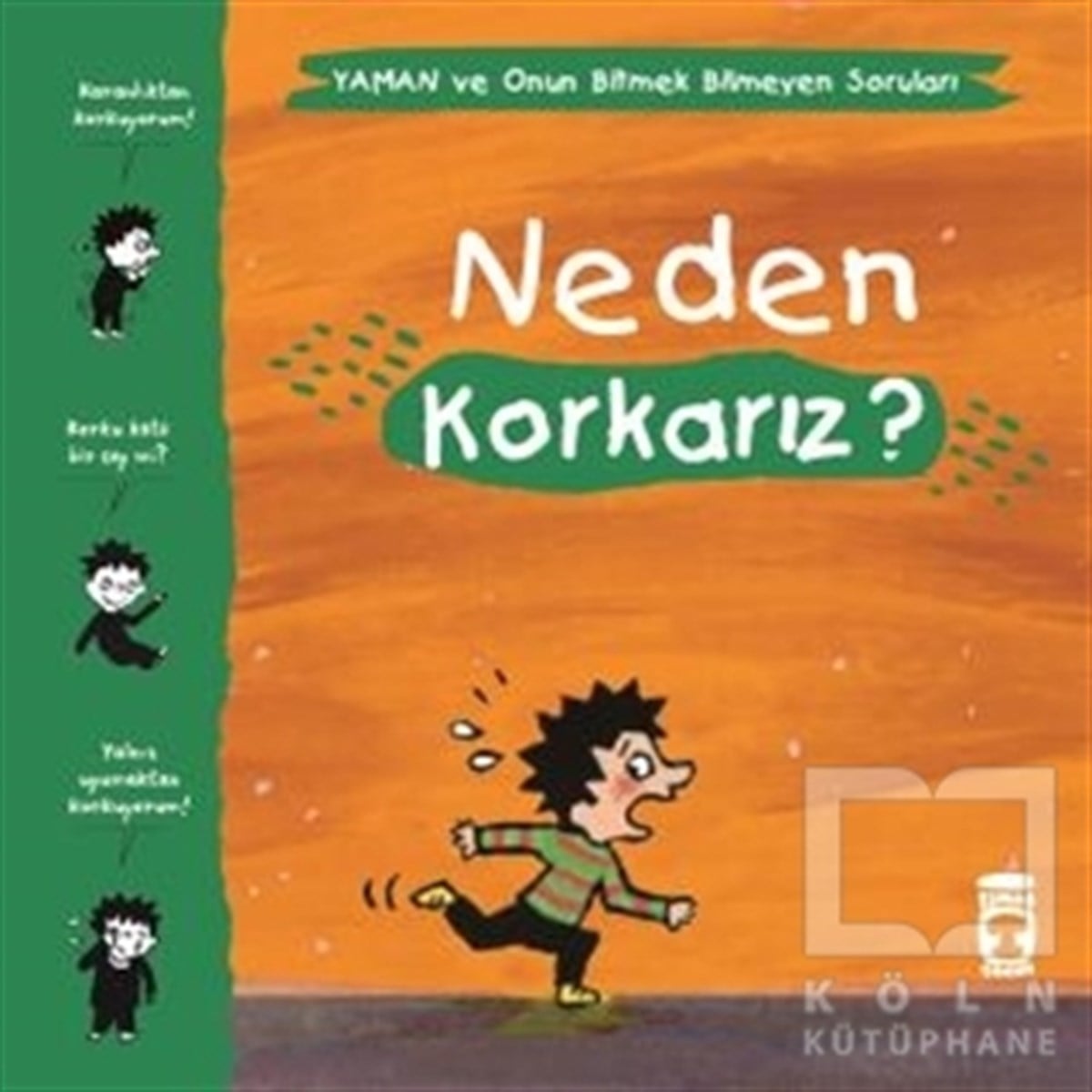 Gwenaelle BouletHikayelerNeden Korkarız? - Yaman ve Onun Bitmek Bilmeyen Soruları