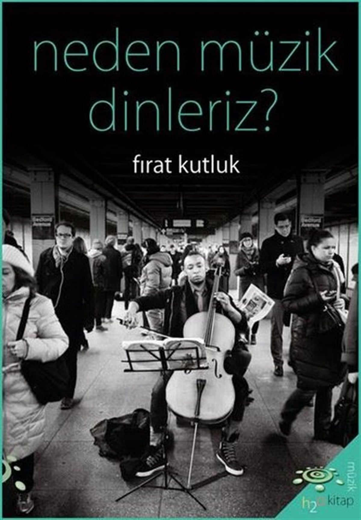 Fırat KutlukMüzik KitaplarıNeden Müzik Dinleriz?