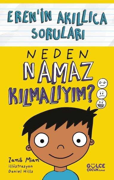 Zanib MianIslami Çocuk KitaplariNeden Namaz Kılmalıyım? Eren'in Akıllıca Soruları