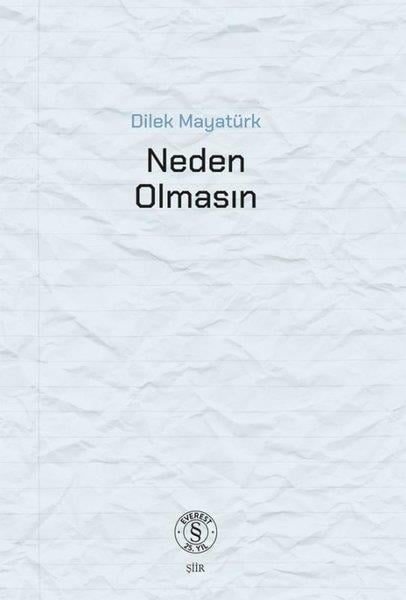 Dilek MayatürkTürk ŞiiriNeden Olmasın