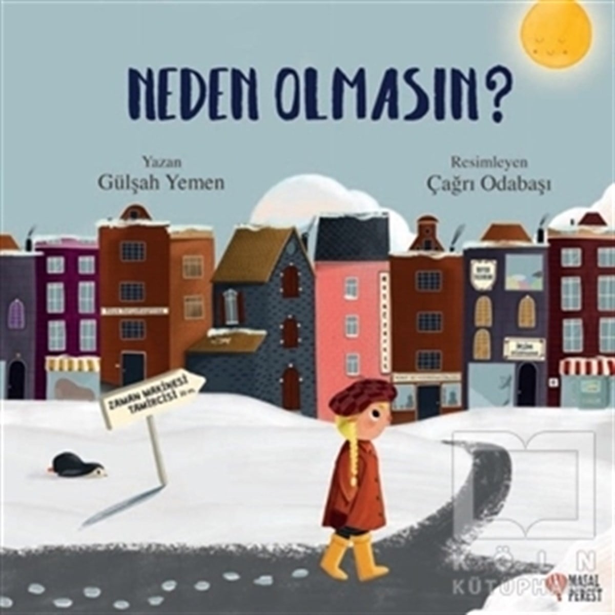 Gülşah YemenÇocuk Hikaye KitaplarıNeden Olmasın?