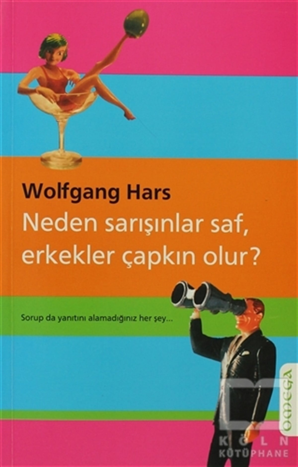 Wolfgang HarsEbeveyn KitaplarıNeden Sarışınlar Saf, Erkekler Çapkın Olur?