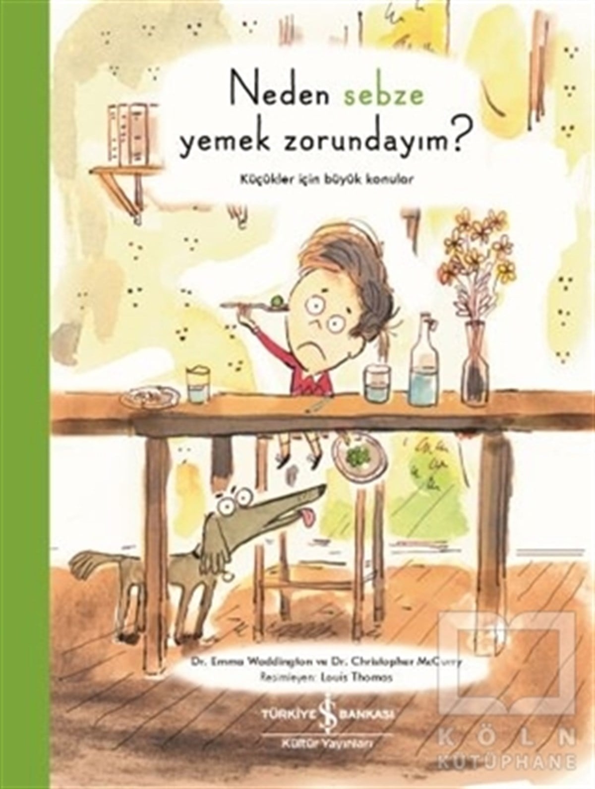 Emma WaddingtonHikayelerNeden Sebze Yemek Zorundayım?