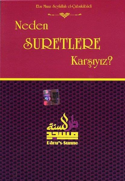 Ebu Muaz Seyfullah el-Çabukabadiİslami KitaplarNeden Suretlere Karşıyız?