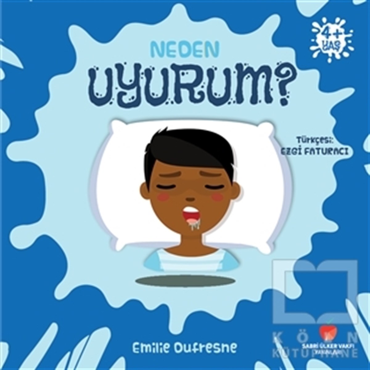 Emilie DufresneReferans Çocuk KitaplarıNeden Uyurum?