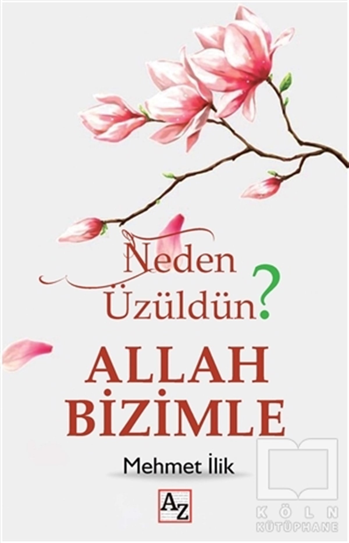 Mehmet İlikDiğerNeden Üzüldün? - Allah Bizimle