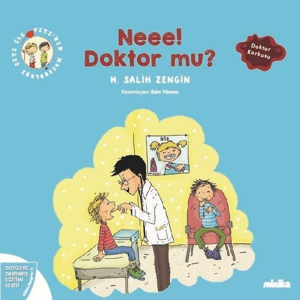 H. Salih ZenginEgitim Etkinlik KitaplariNeee! Doktor mu? Çıtı İle Pıtı'nın Maceraları 4 - Duygu ve Davranış Eğitimi Serisi
