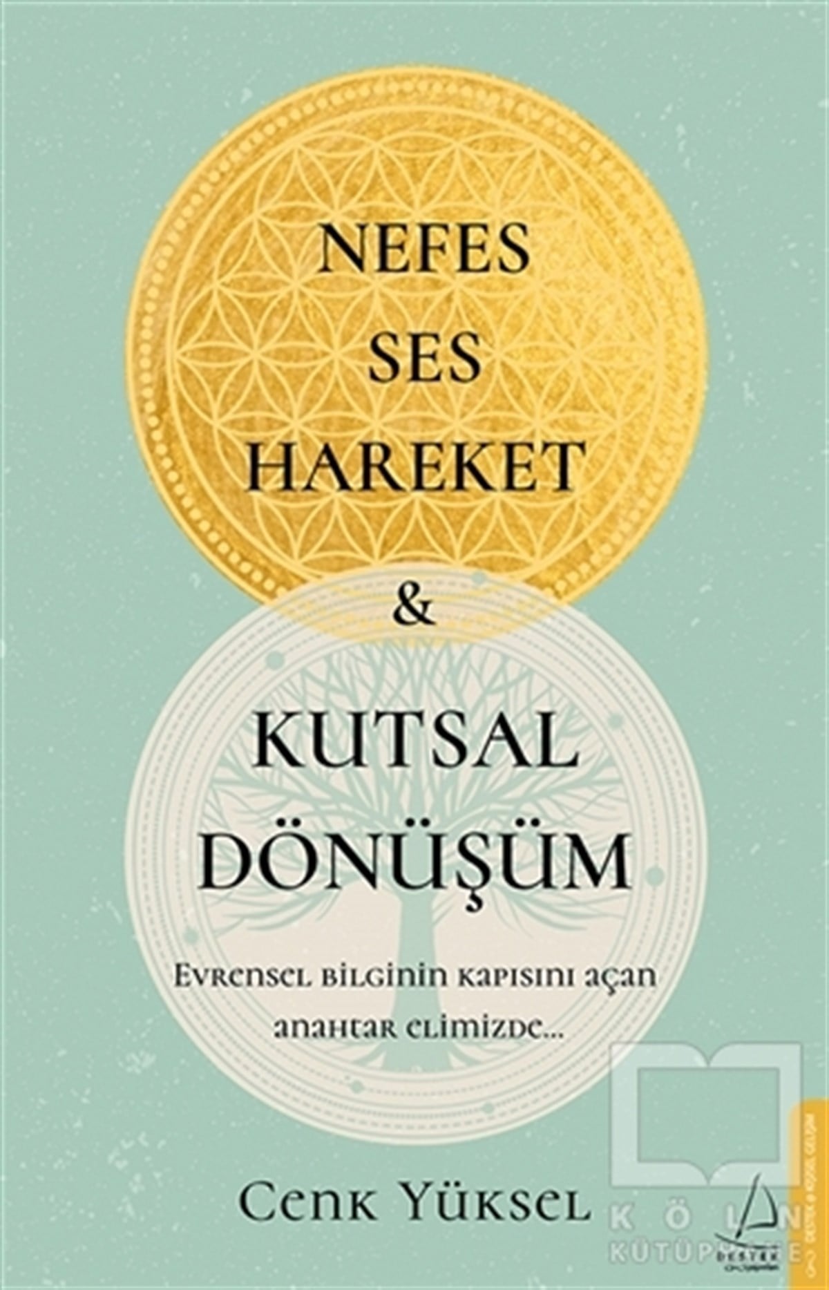 Cenk YükselKişisel Gelişim KitaplarıNefes Ses Hareket ve Kutsal Dönüşüm