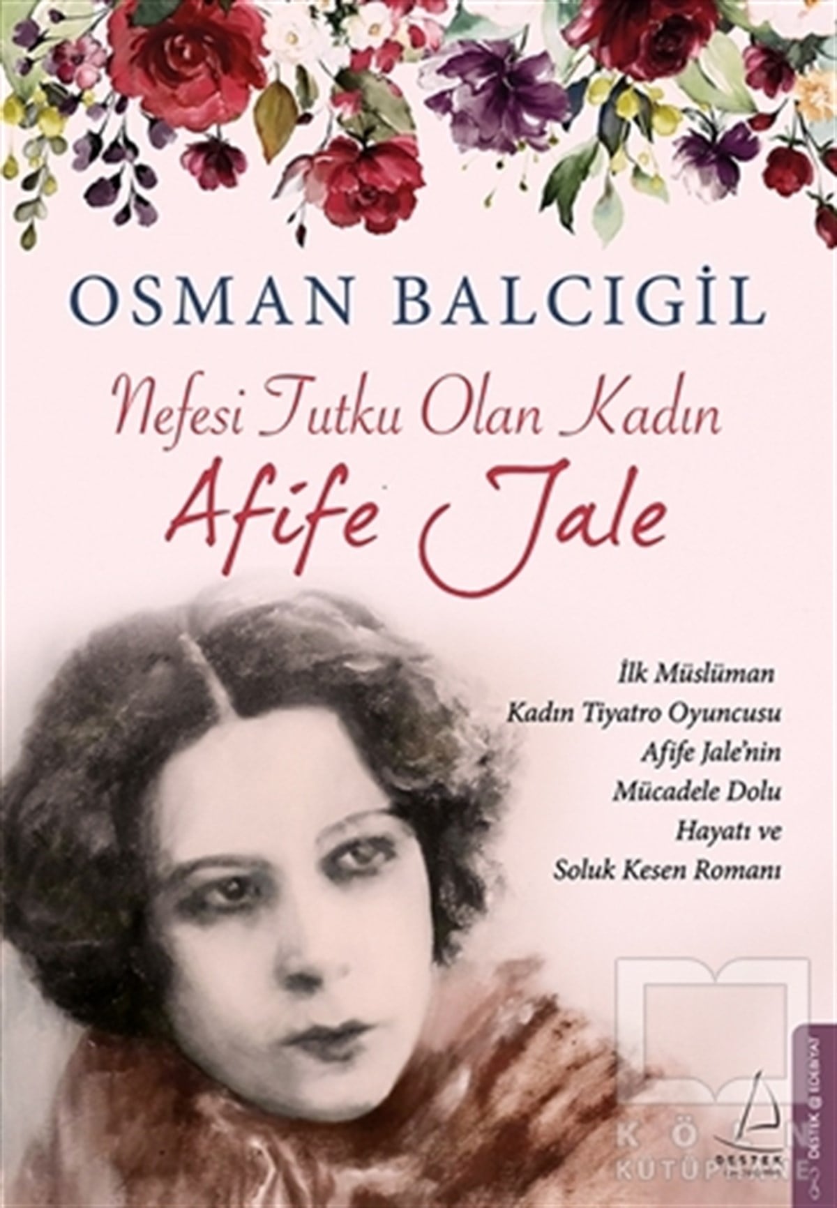 Osman BalcıgilBiyografi-OtobiyogafiNefesi Tutku Olan Kadın: Afife Jale
