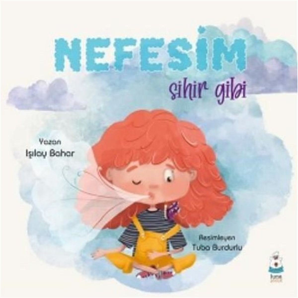 Işılay BaharEgitim Etkinlik KitaplariNefesim Sihir Gibi