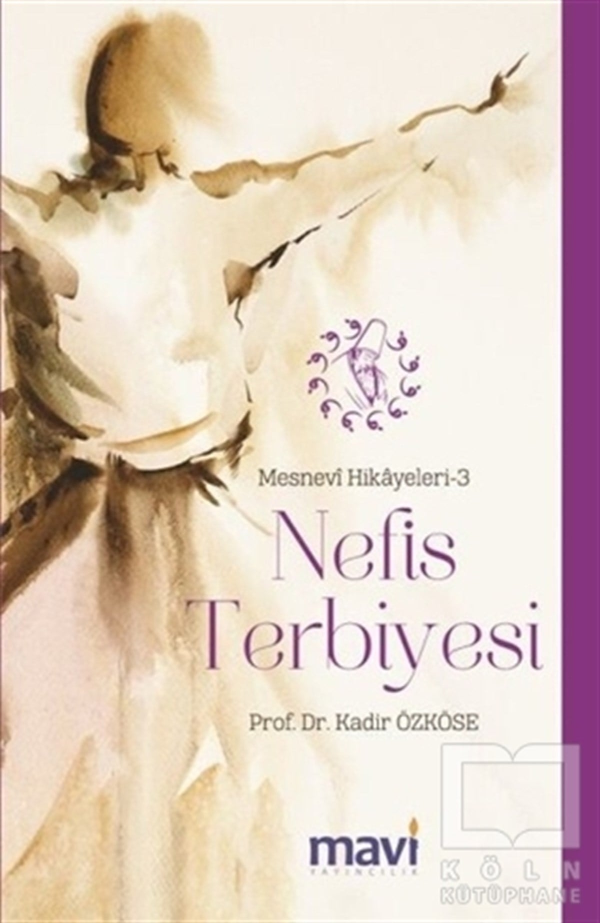 Kadir ÖzköseTasavvuf KitaplarıNefis Terbiyesi: Mesnevi Hikayeleri-3