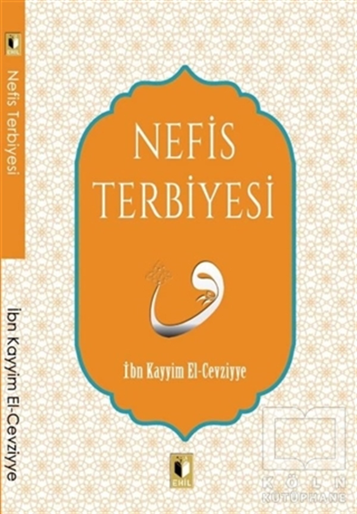 İbn Kayyım el-CevziyyeAhlakNefis Terbiyesi