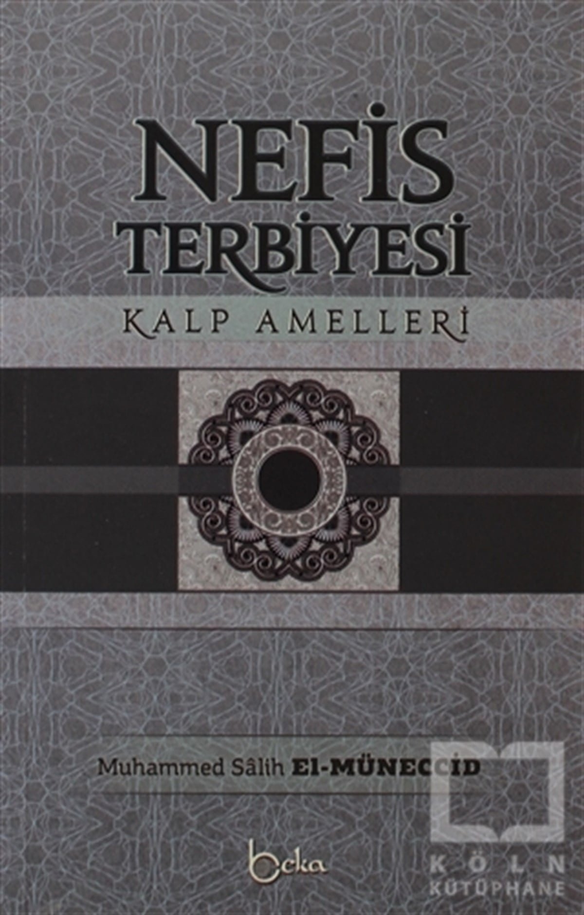 Muhammed Salih Müneccidİslam EğitimiNefis Terbiyesi