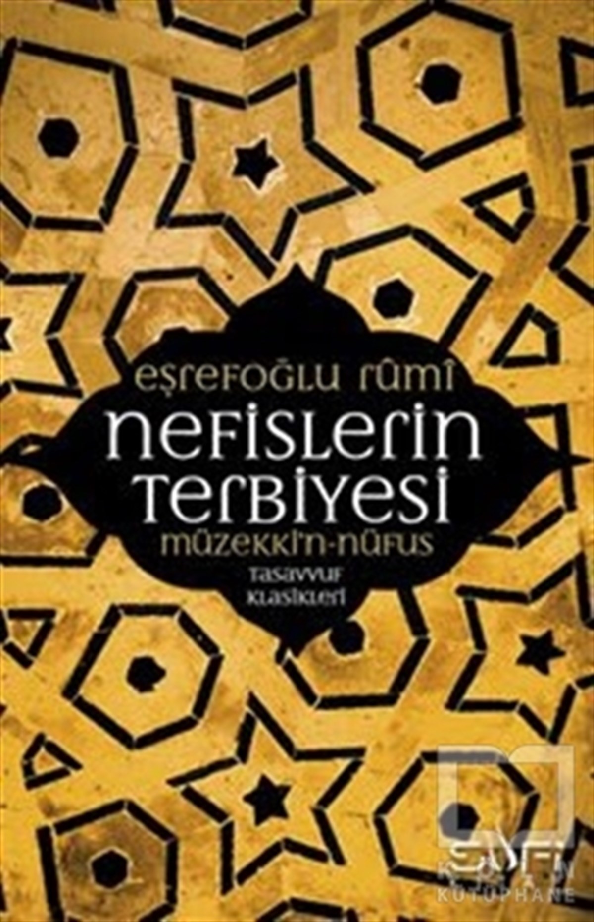 Eşrefoğlu RumiTasavvuf - Mezhepler - TarikatlarNefislerin Terbiyesi- Müzekki'n - Nüfus