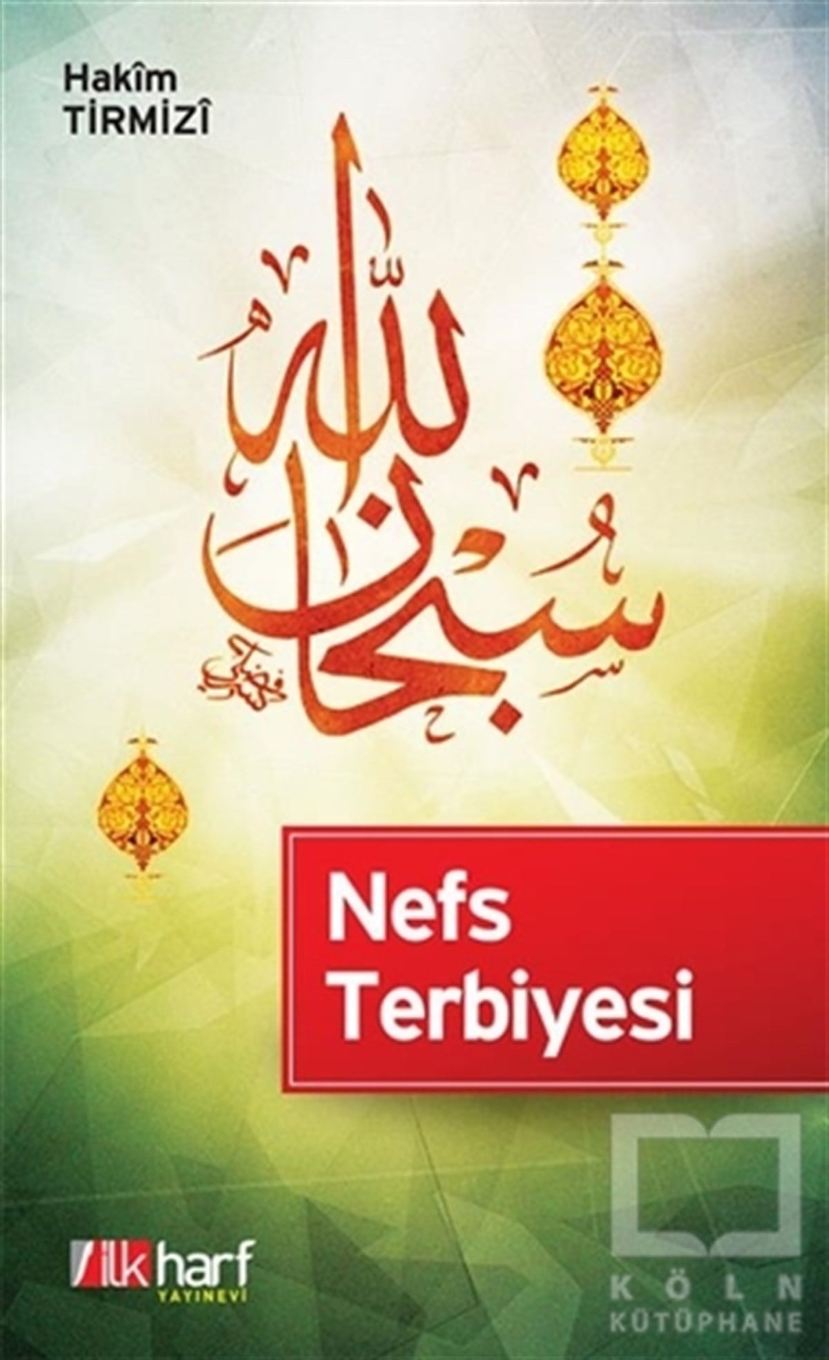 Hakim et-TirmiziTasavvuf - Mezhepler - TarikatlarNefs Terbiyesi