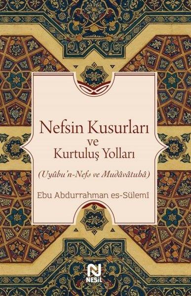 Ebu Abdurrahman Es-Sülemiİslami KitaplarNefsin Kusurları ve Kurtuluş Yolları