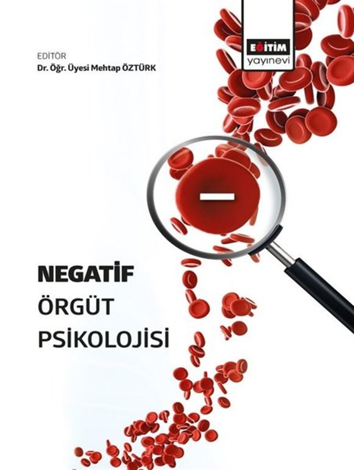 KolektifPsikoloji BilimiNegatif Örgüt Psikolojisi