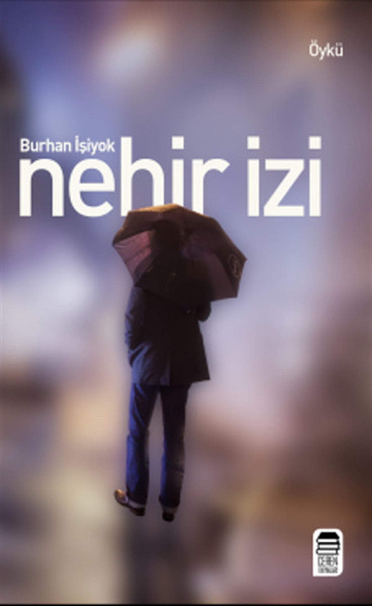 Burhan İşiyokHikaye (Öykü) KitaplarıNehir İzi