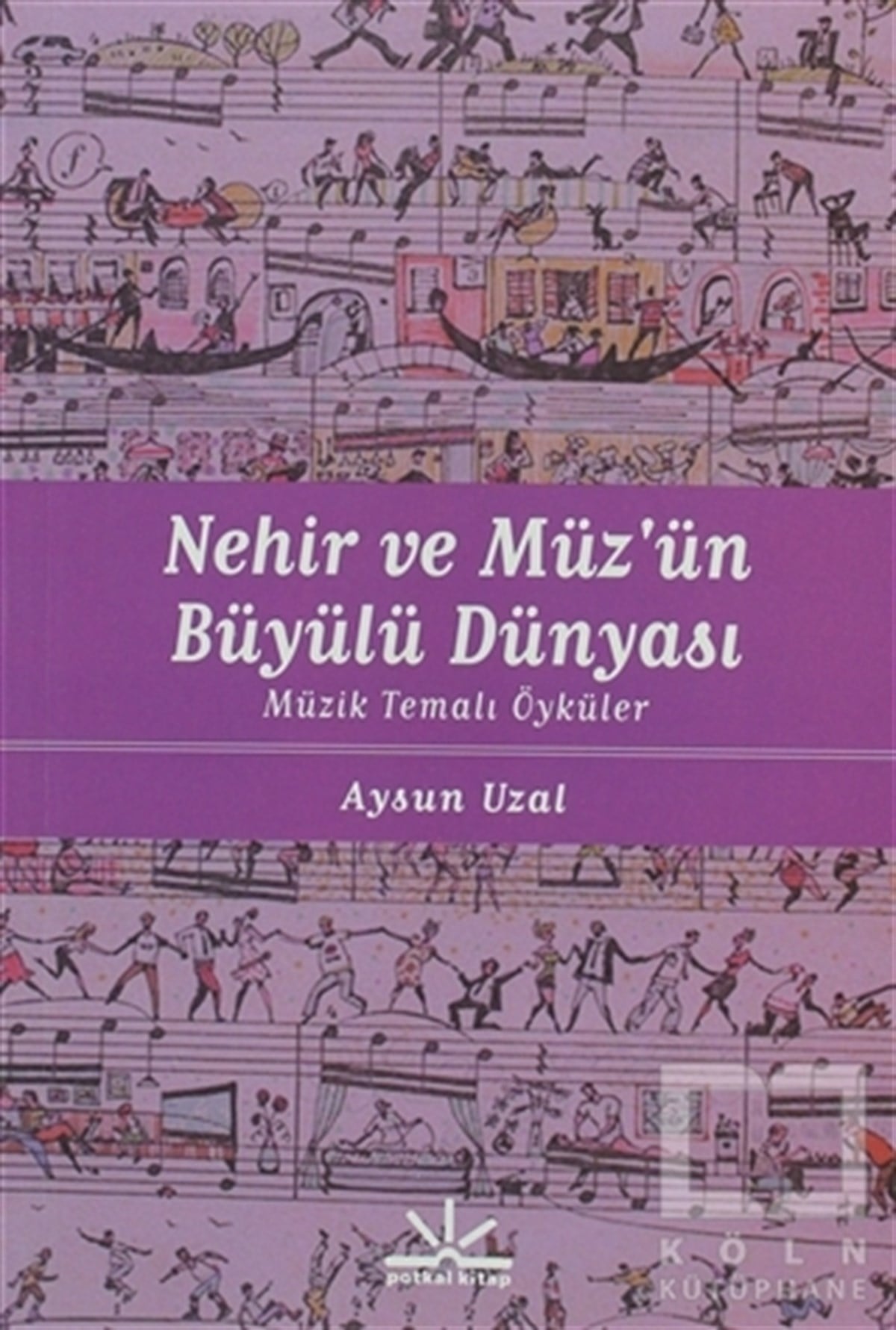 Aysun UzalTürk EdebiyatıNehir ve Müz'ün Büyülü Dünyası
