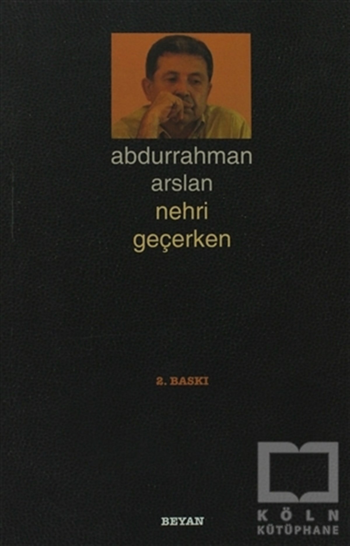Abdurrahman AslanSöyleşiNehri Geçerken