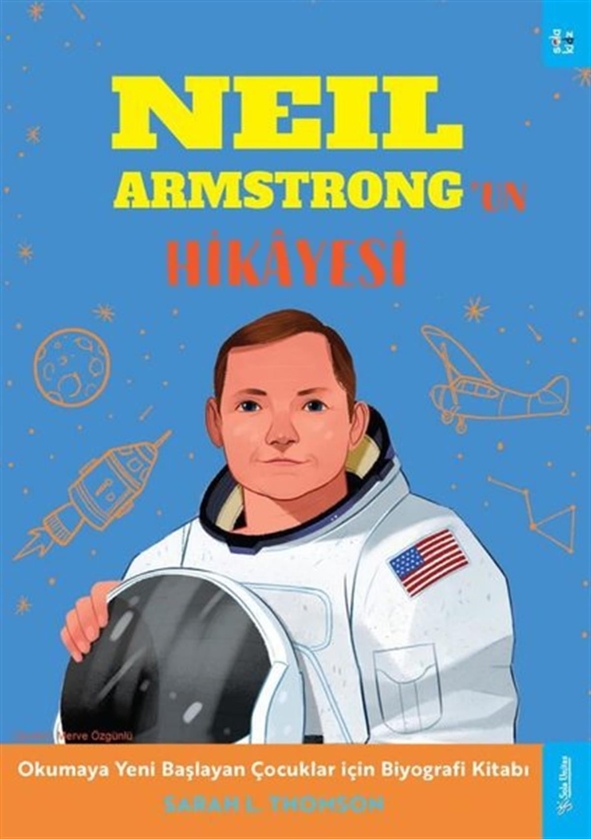 Köln KütüphaneEtkinlik KitaplarıNeil Armstrong'un Hikayesi - Okumaya Yeni Başlayan Çocuklar için Biyografi Kitabı