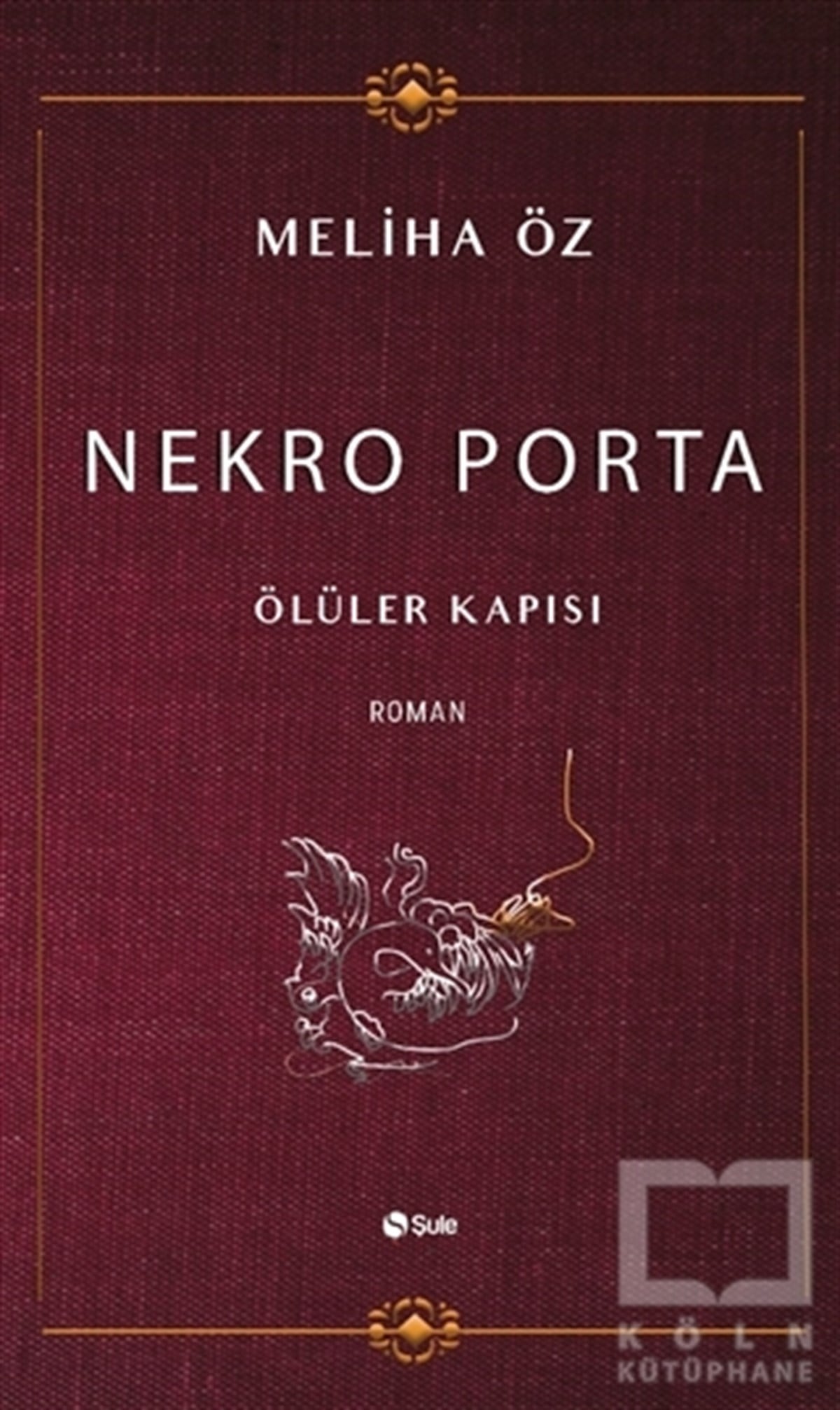 Meliha ÖzTürkçe RomanlarNekro Porta - Ölüler Kapısı