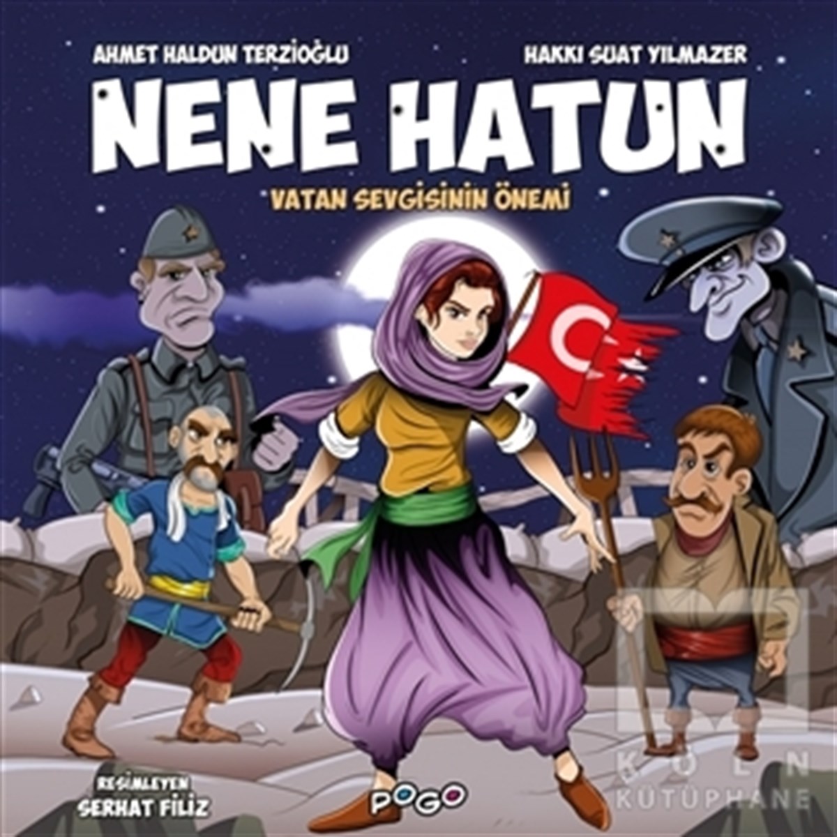 Ahmet Haldun TerzioğluÇocuk Hikaye KitaplarıNene Hatun - Vatan Sevgisinin Önemi