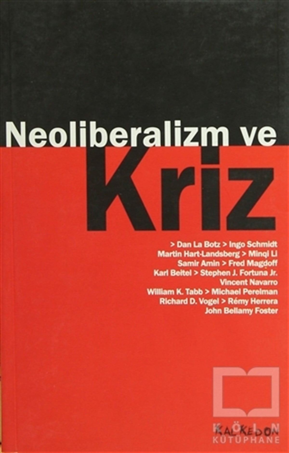 KolektifGenel Politika, Siyaset Bilim, Siyaset TarihiNeoliberalizm ve Kriz