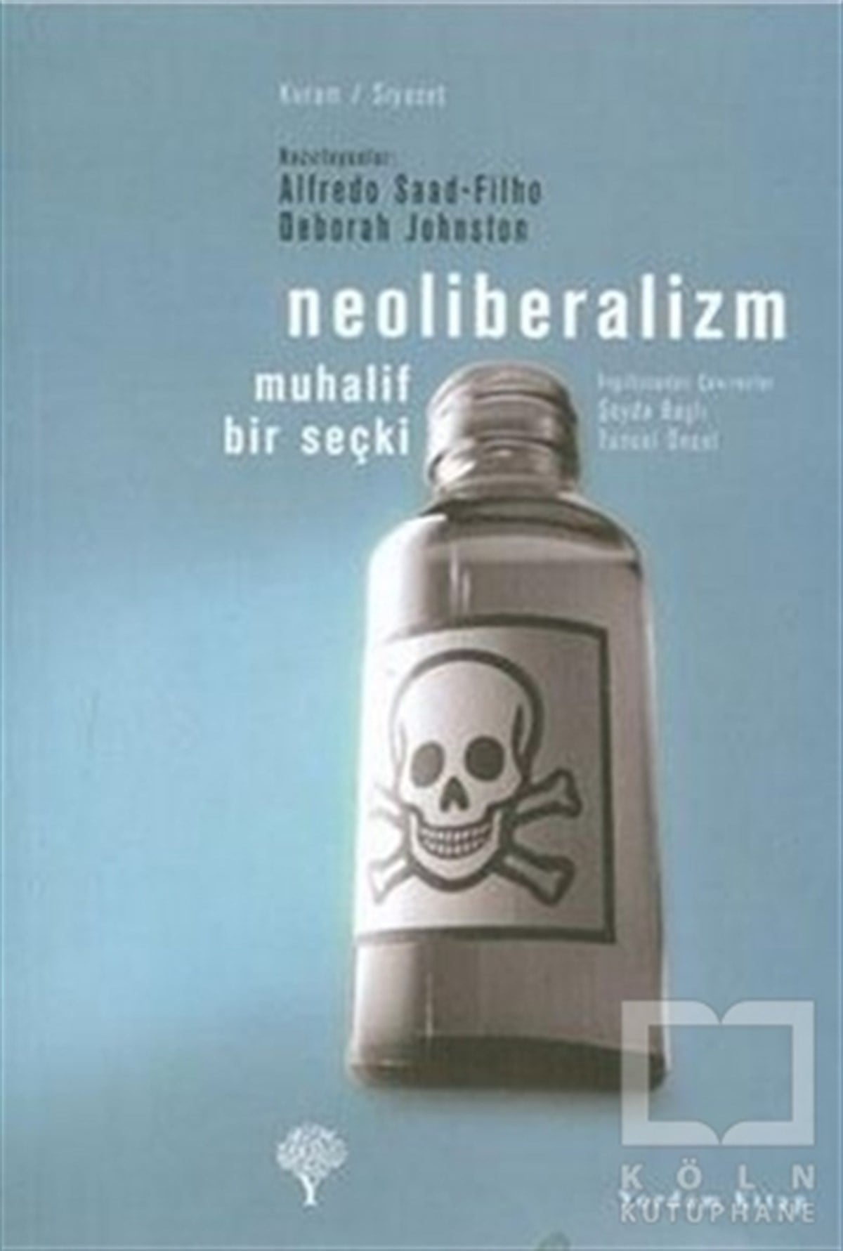 Alfredo Saad-FilhoUluslararası İlişkiler ve Dış Politika KitaplarıNeoliberalizm