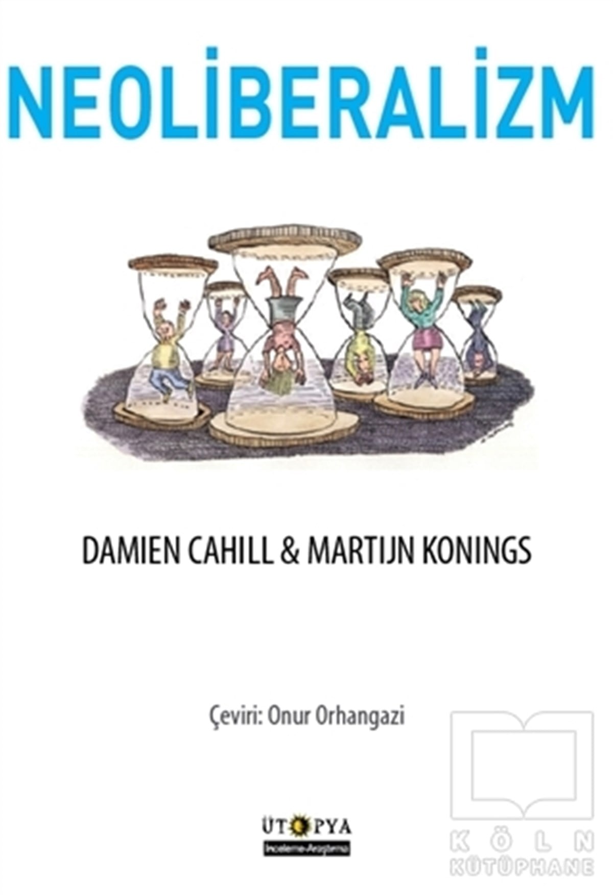 Damien CahillAraştırma-İncelemeNeoliberalizm